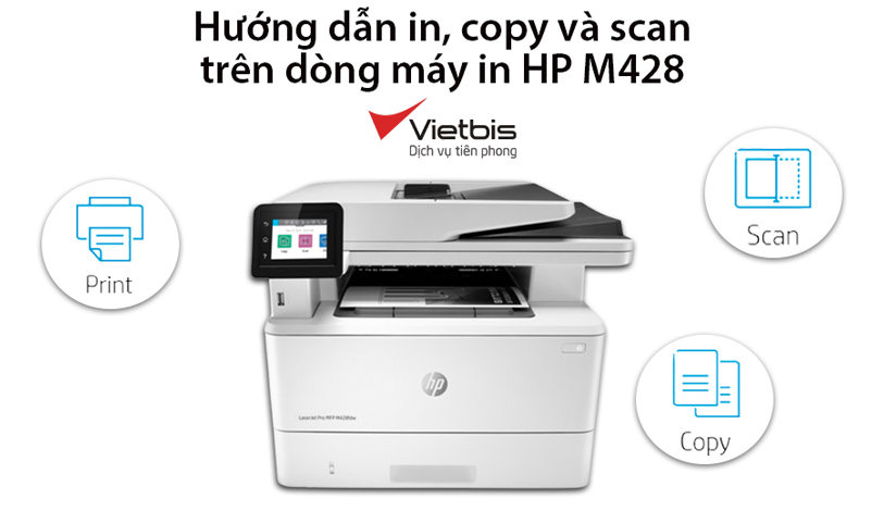Hướng dẫn in, copy và scan trên dòng máy in HP M428