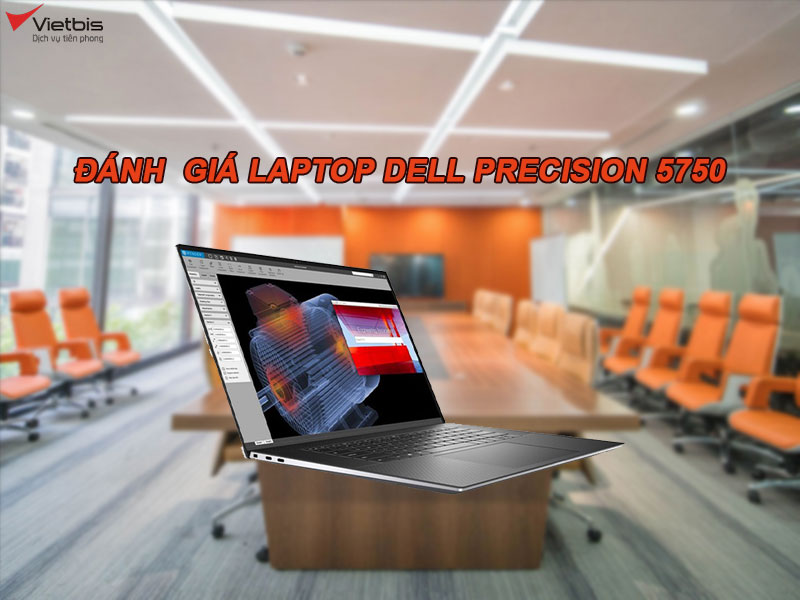 Đánh giá laptop Dell Precision 5750