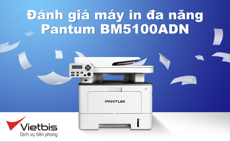 danh-gia-may-in-da-nang-pantum-bm5100adn Đánh giá máy in đa năng Pantum BM5100ADN