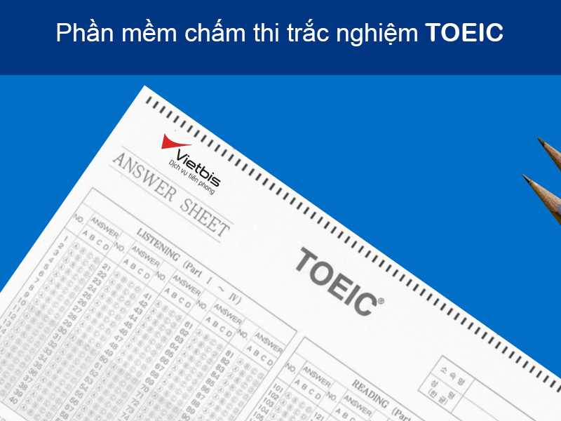 Phần mềm chấm thi trắc nghiệm TOEIC