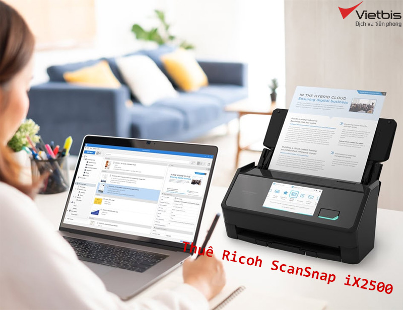 Thuê Ricoh ScanSnap iX2500 - Số hóa linh hoạt cho văn phòng