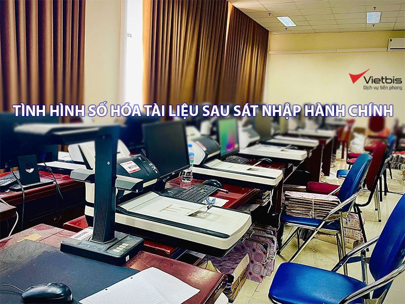 Tình hình số hóa tài liệu sau sáp nhập hành chính