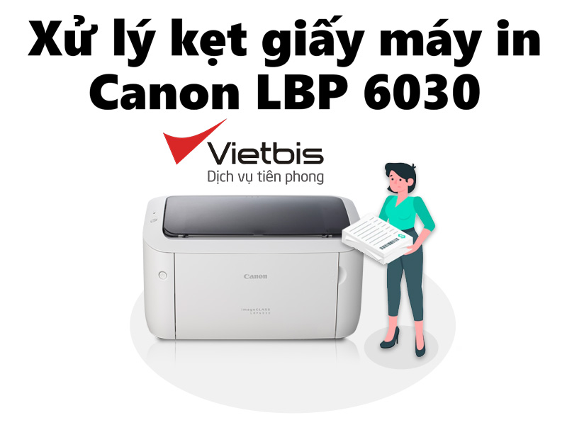 Xử lý kẹt giấy máy in Canon LBP 6030