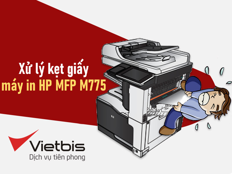 Xử lý kẹt giấy máy in HP MFP M775