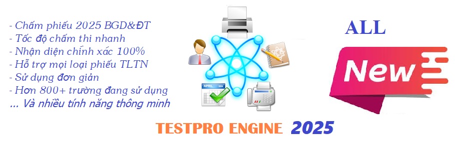 Phần mềm chấm thi trắc nghiệm TestPro Engine 2025