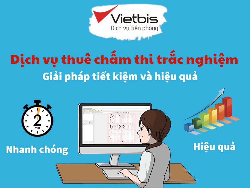 Dịch vụ Chấm thi trắc nghiệm trọn gói | Vietbis.vn