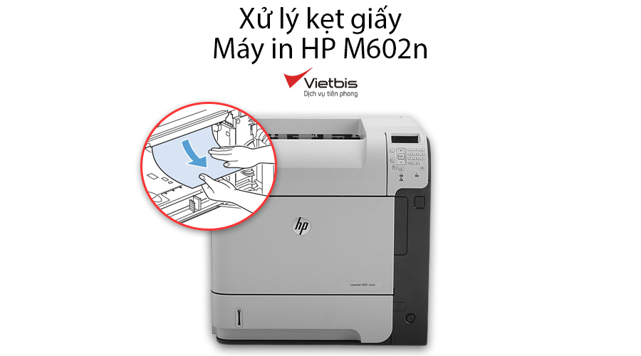 Xử lý kẹt giấy máy in HP M602n