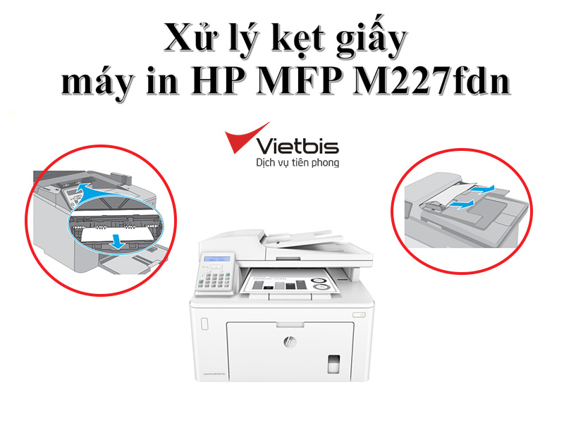 Xử lý kẹt giấy máy in HP MFP M227fdn