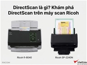 DirectScan là gì? Khám phá DirectScan trên máy scan Ricoh