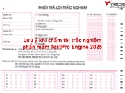 Lưu ý khi chấm thi trên phần mềm TestPro Engine 2025