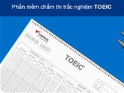 Phần mềm chấm thi trắc nghiệm TOEIC