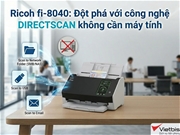 Ricoh fi-8040: Đột phá với công nghệ DirectScan không cần máy tính