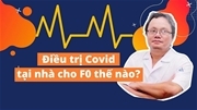 5 bước cần thực hiện khi điều trị F0 tại nhà