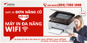 Đổi máy in đơn năng cũ, lấy ngay máy in đa năng kết nối Wifi tiện lợi